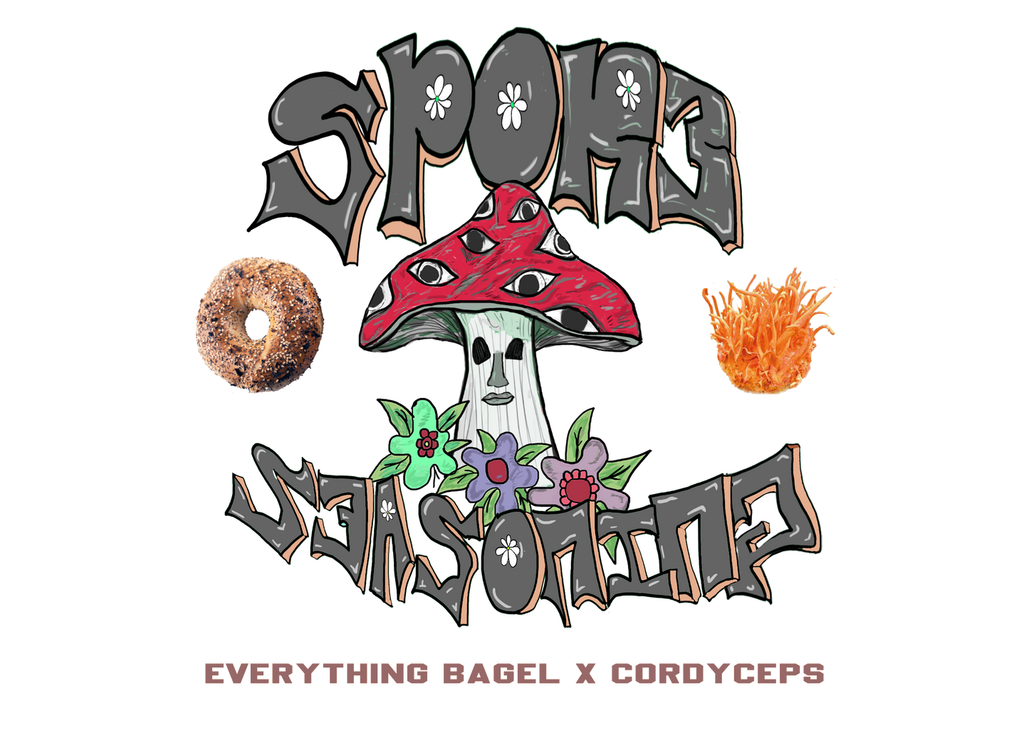 Everything Bagel X Cordyceps